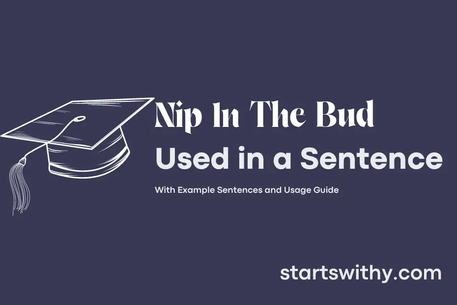 Sentence with Nip In The Bud