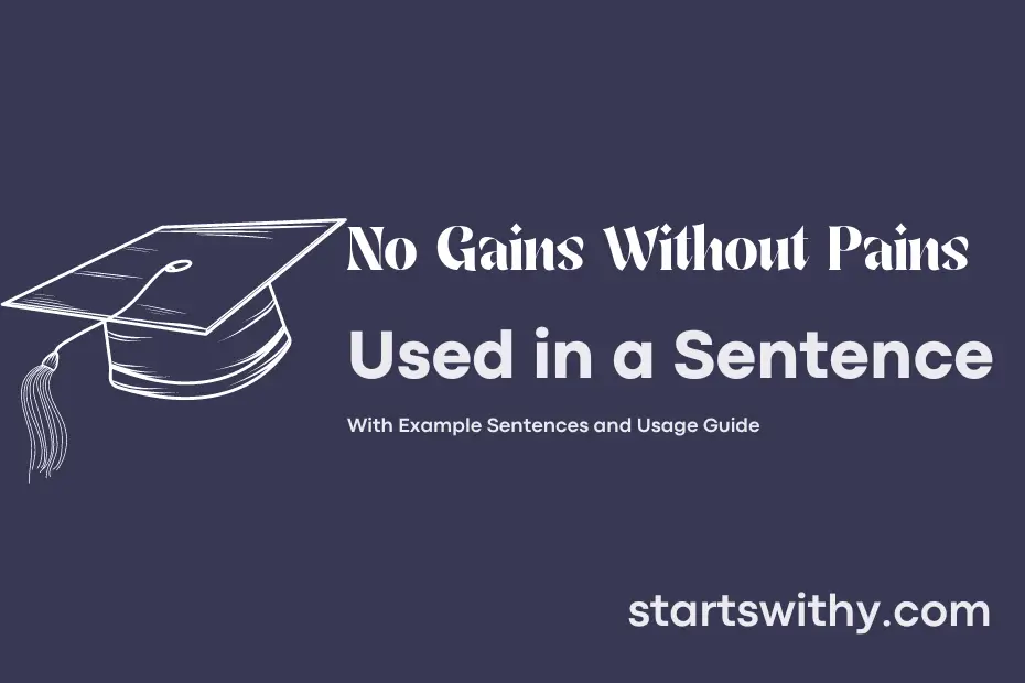 Sentence with No Gains Without Pains