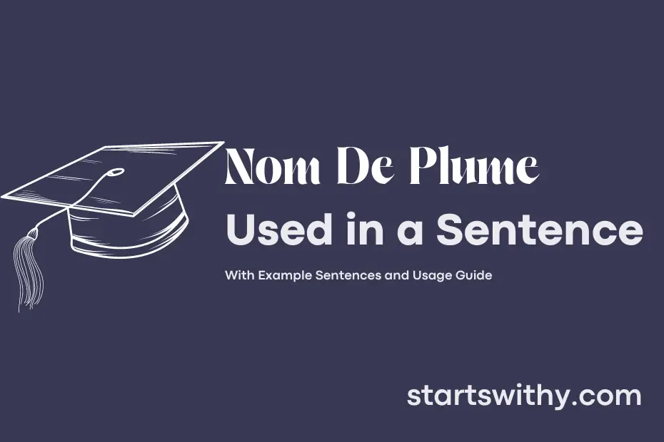 Sentence with Nom De Plume