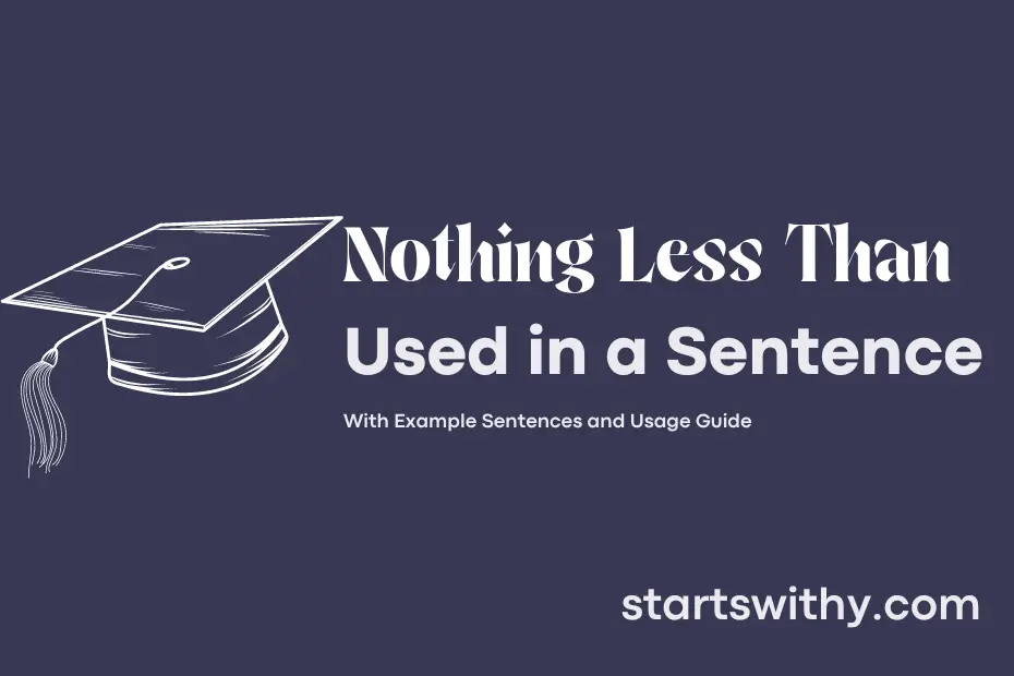 Sentence with Nothing Less Than