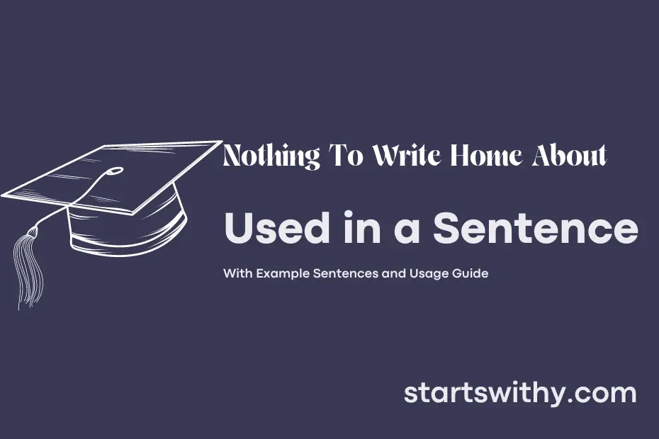 Sentence with Nothing To Write Home About