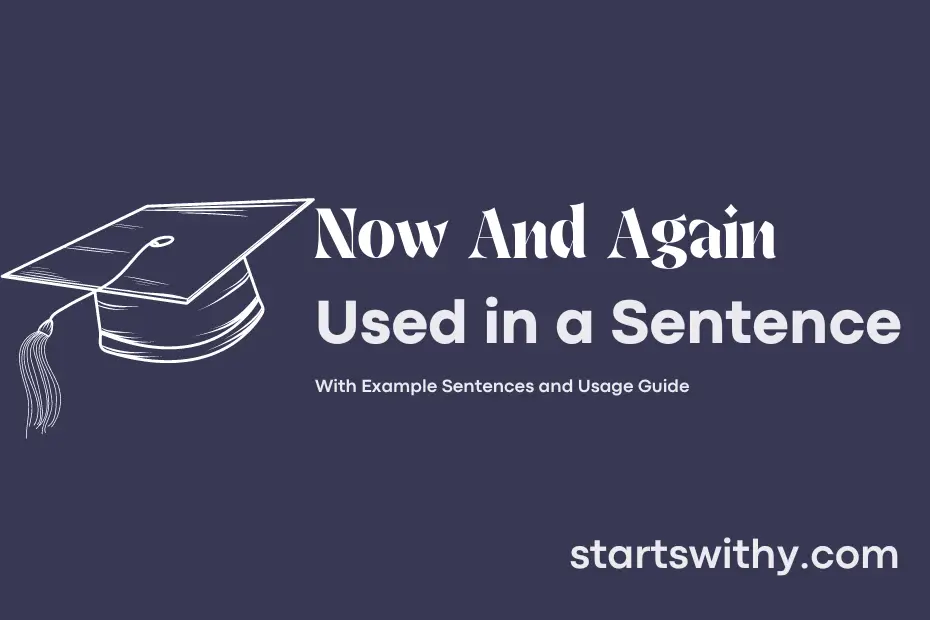 Sentence with Now And Again