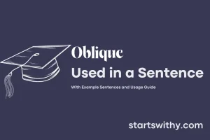 OBLIQUE in a Sentence Examples: 21 Ways to Use Oblique