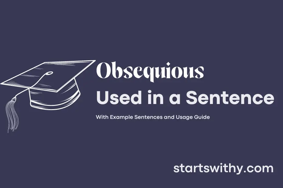 Sentence with Obsequious