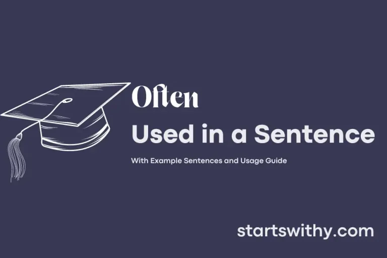 OFTEN in a Sentence Examples: 21 Ways to Use Often