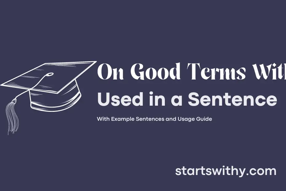 Sentence with On Good Terms With