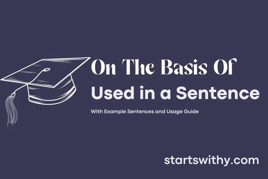 Sentence with On The Basis Of