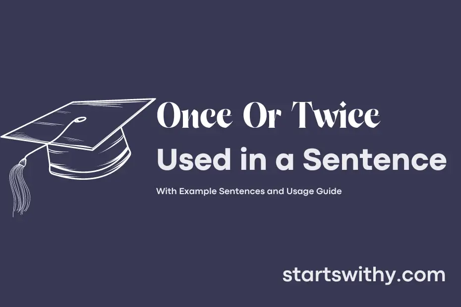 Sentence with Once Or Twice