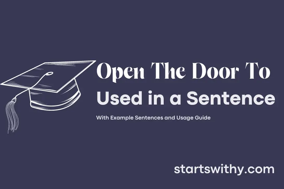 Sentence with Open The Door To