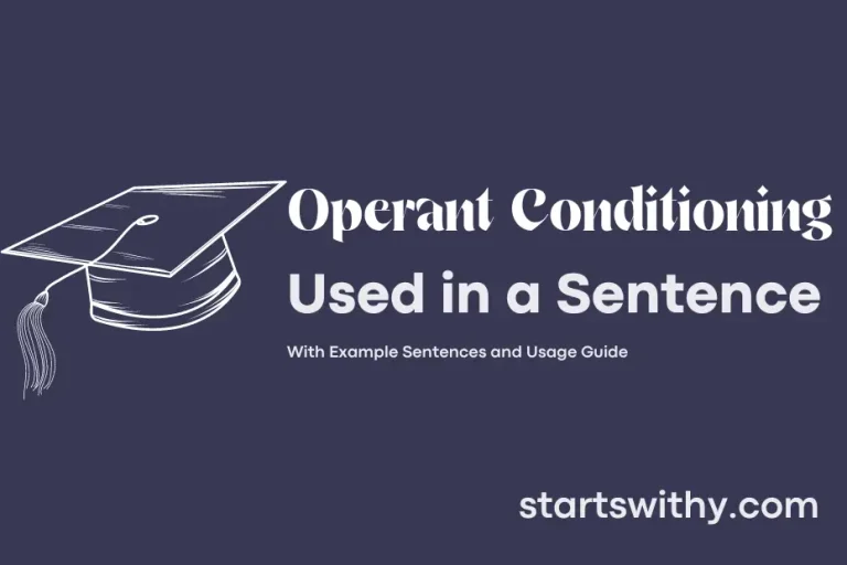 OPERANT CONDITIONING in a Sentence Examples 21 Ways to Use Operant