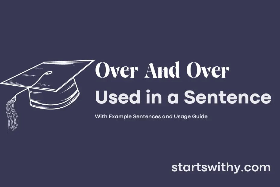 Sentence with Over And Over
