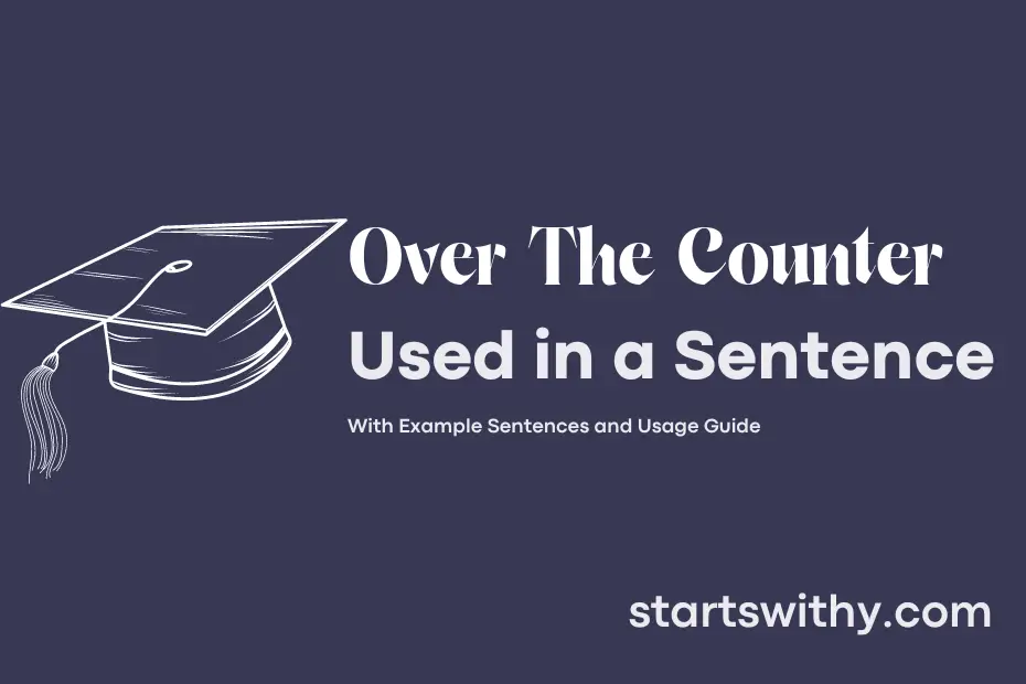 Sentence with Over The Counter