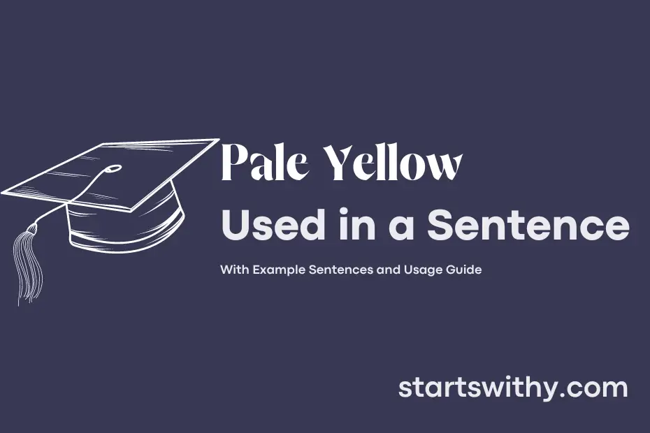 Sentence with Pale Yellow