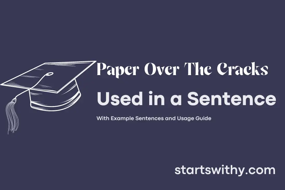 Sentence with Paper Over The Cracks