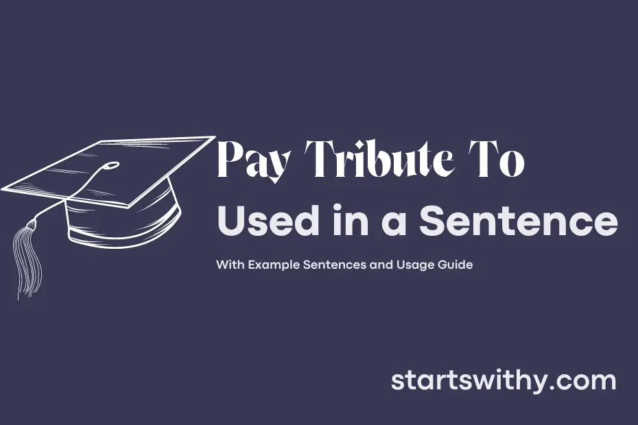 Sentence with Pay Tribute To