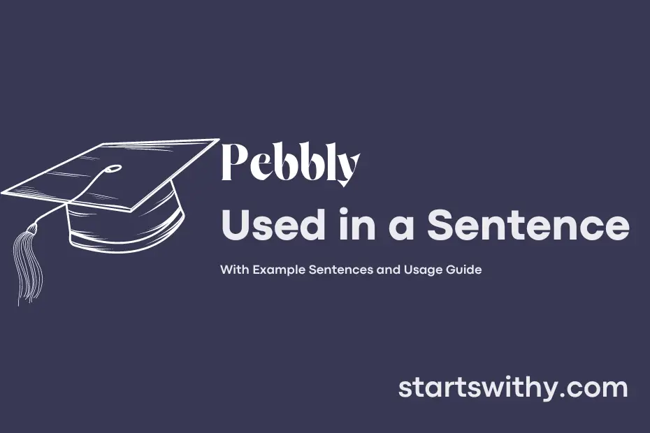 Sentence with Pebbly