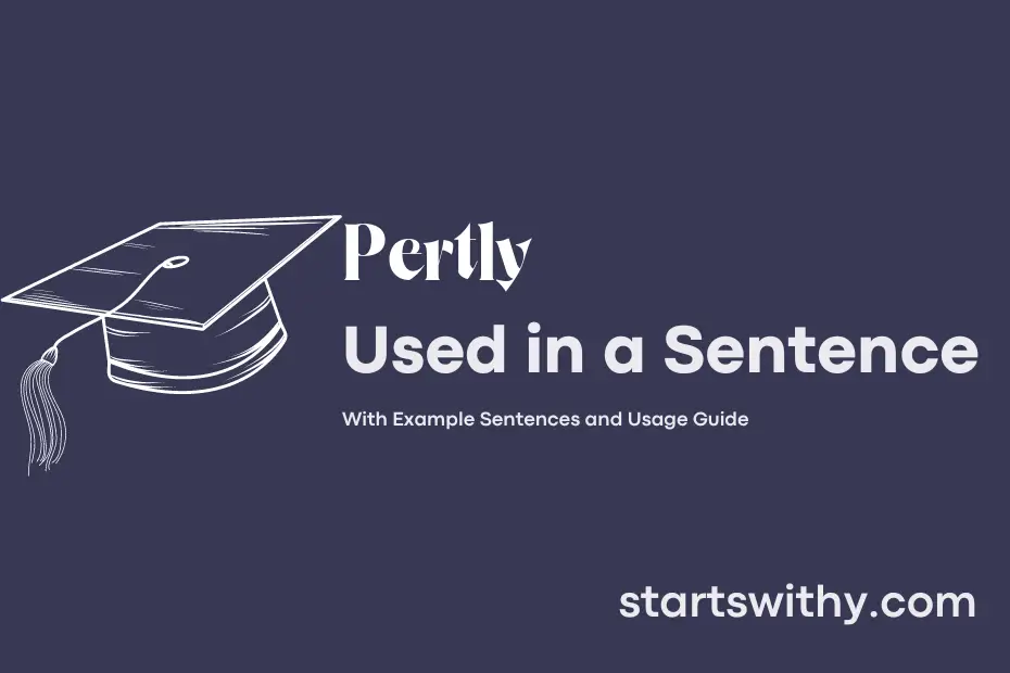 Sentence with Pertly