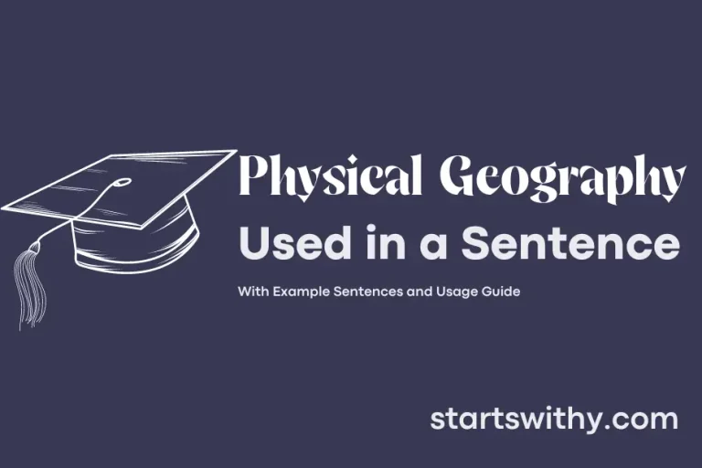 PHYSICAL GEOGRAPHY in a Sentence Examples 21 Ways to Use Physical Geography