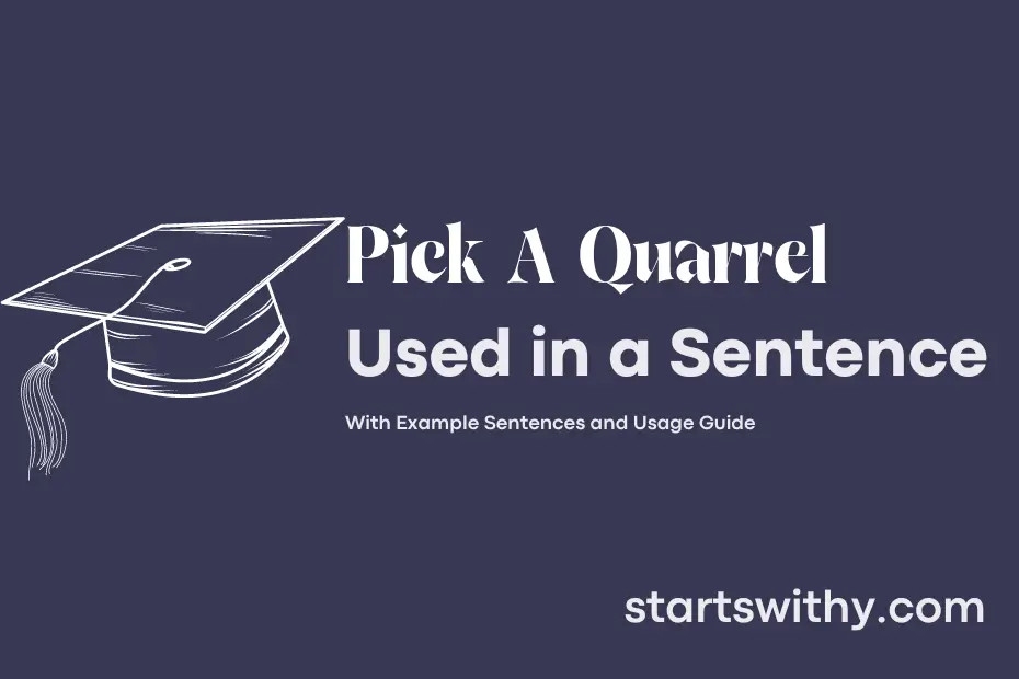 Sentence with Pick A Quarrel
