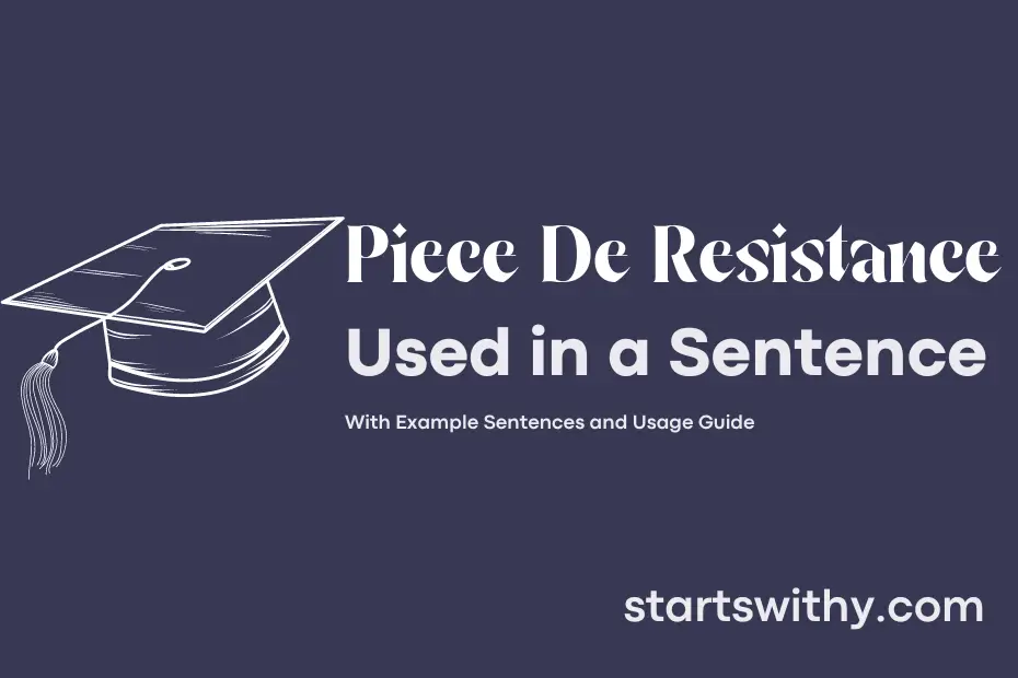 Sentence with Piece De Resistance