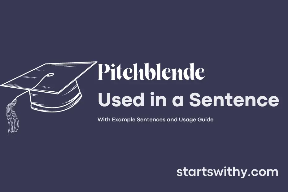 Sentence with Pitchblende