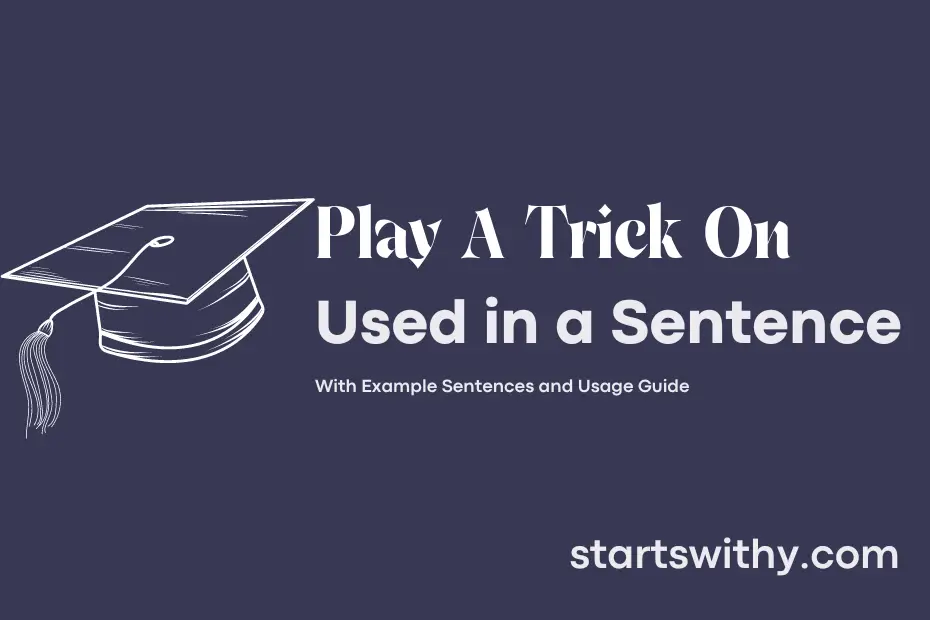 Sentence with Play A Trick On