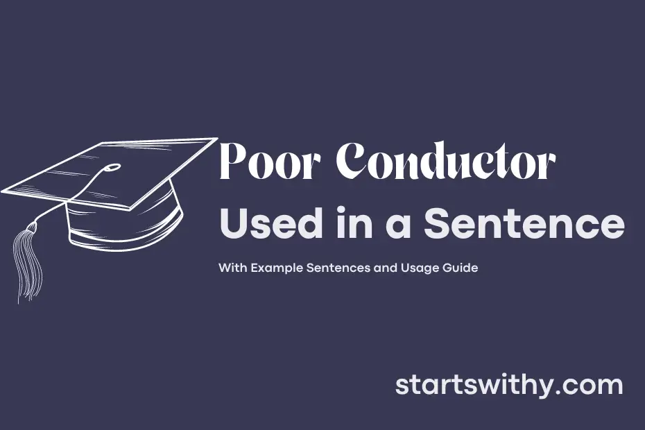 Sentence with Poor Conductor