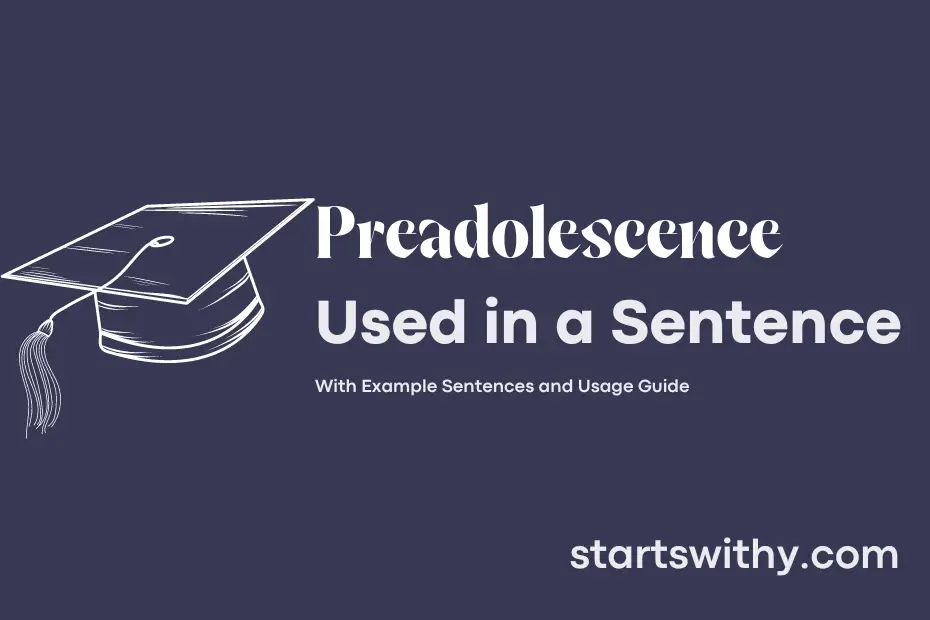 Sentence with Preadolescence