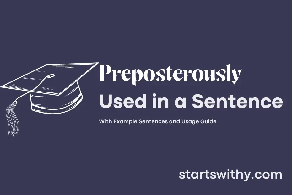Sentence with Preposterously