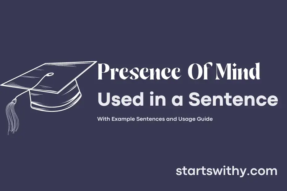 Sentence with Presence Of Mind