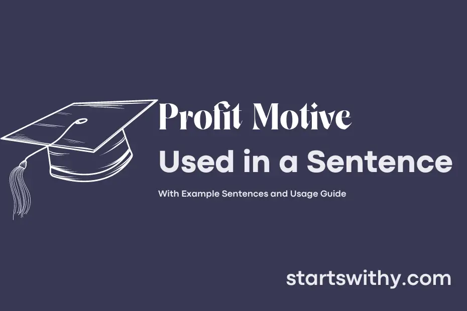 Sentence with Profit Motive