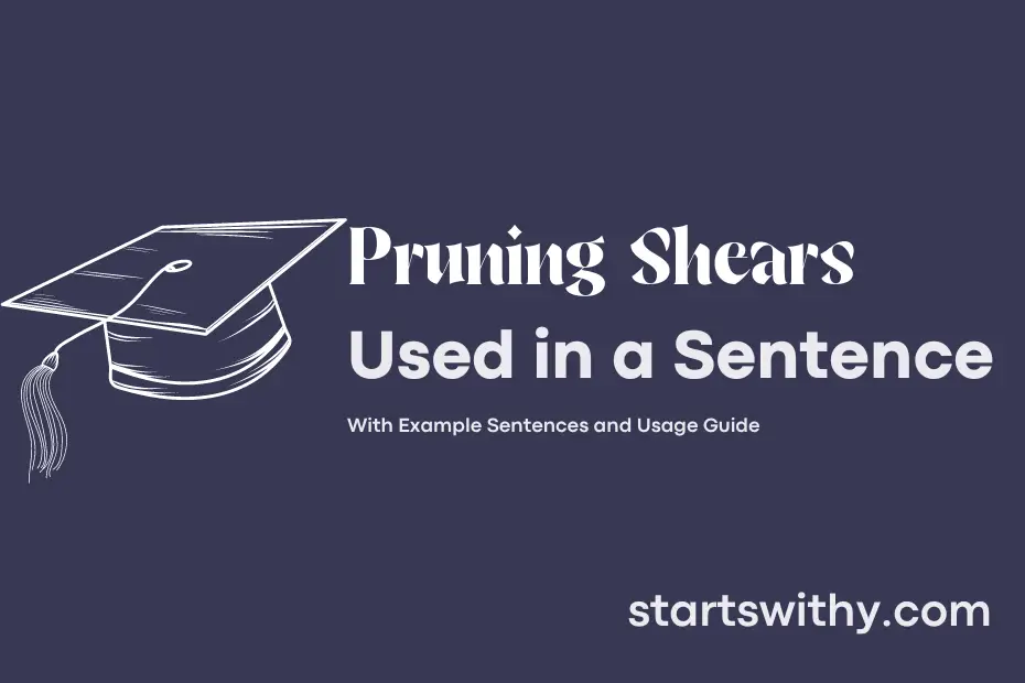 Sentence with Pruning Shears