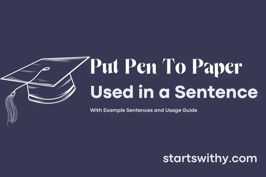 Sentence with Put Pen To Paper