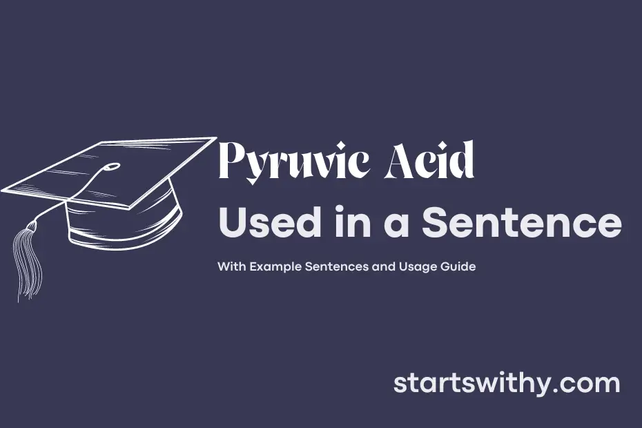 Sentence with Pyruvic Acid