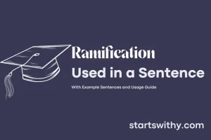 RAMIFICATION in a Sentence Examples: 21 Ways to Use Ramification