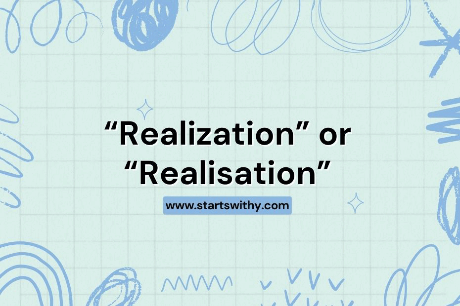 Realization or Realisation