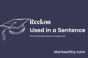 RECKON in a Sentence Examples: 21 Ways to Use Reckon