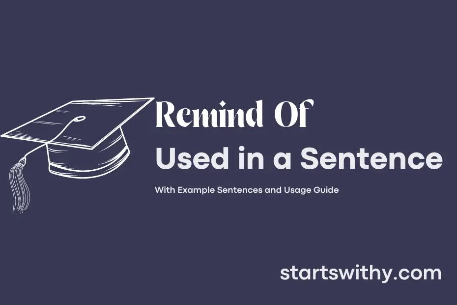 Sentence with Remind Of