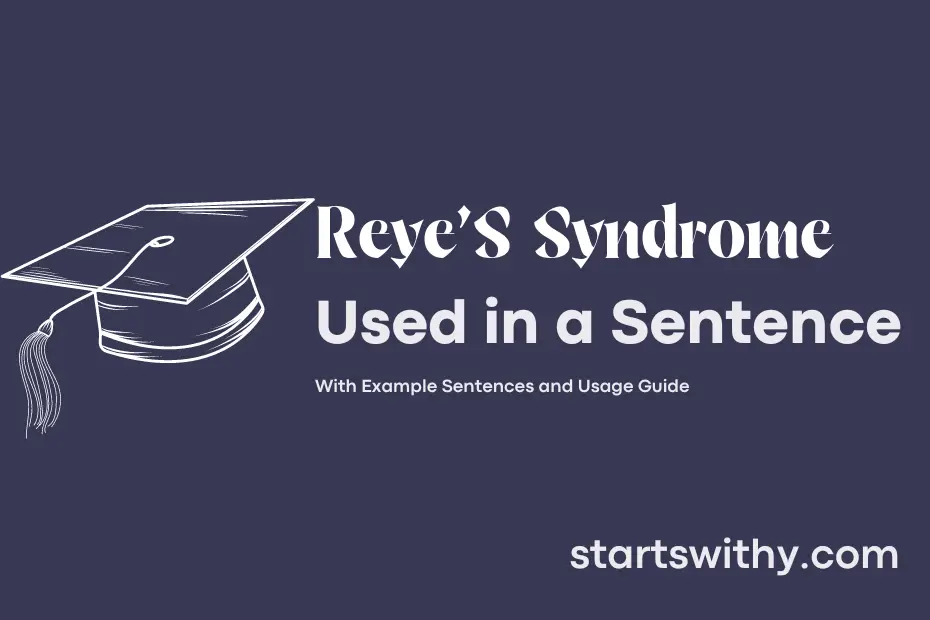 Sentence with Reye'S Syndrome