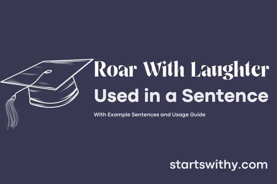 Sentence with Roar With Laughter