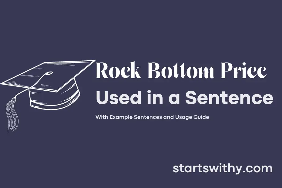 Sentence with Rock Bottom Price
