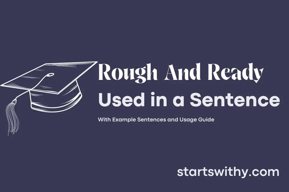 Sentence with Rough And Ready