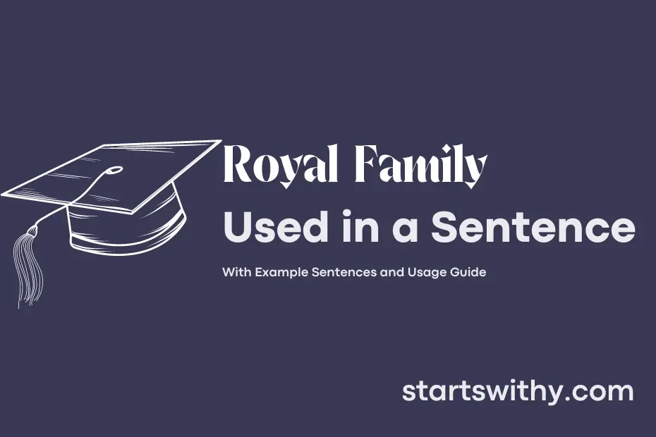 Sentence with Royal Family