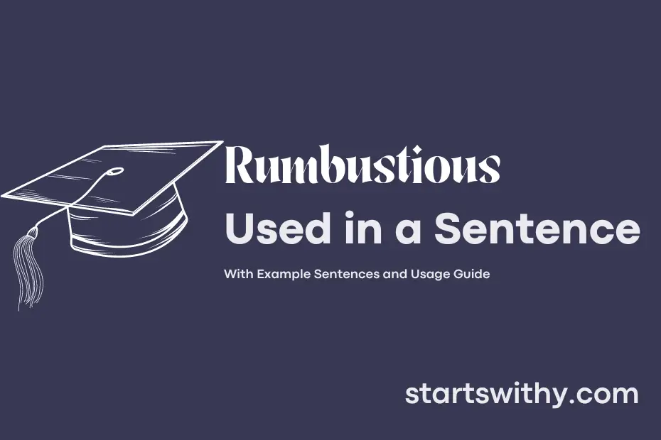 Sentence with Rumbustious