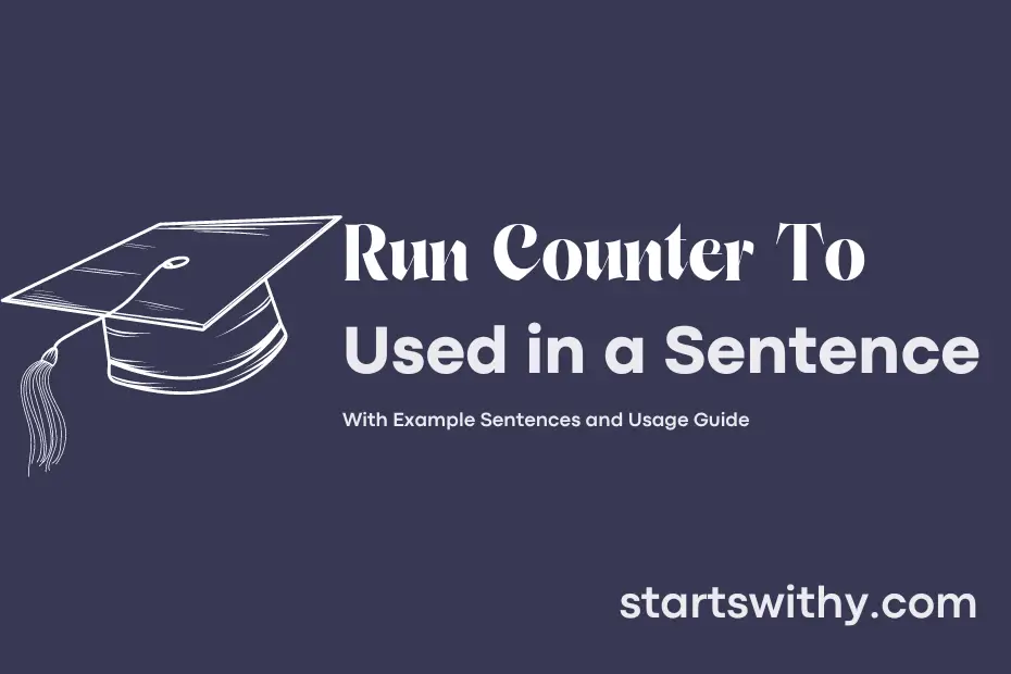 Sentence with Run Counter To
