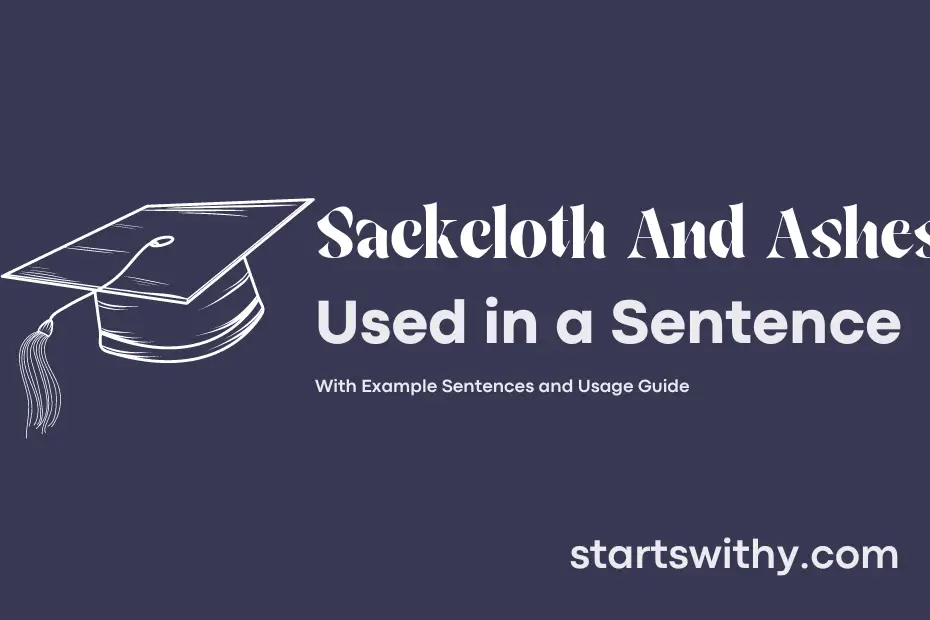 Sentence with Sackcloth And Ashes