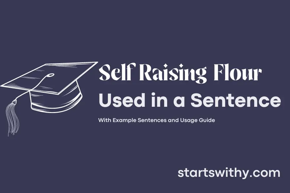 Sentence with Self Raising Flour
