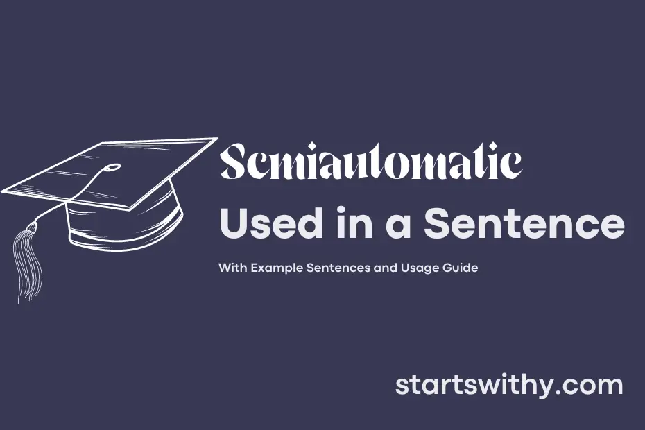 Sentence with Semiautomatic