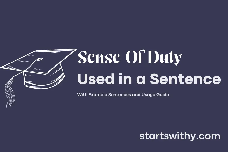 Sentence with Sense Of Duty