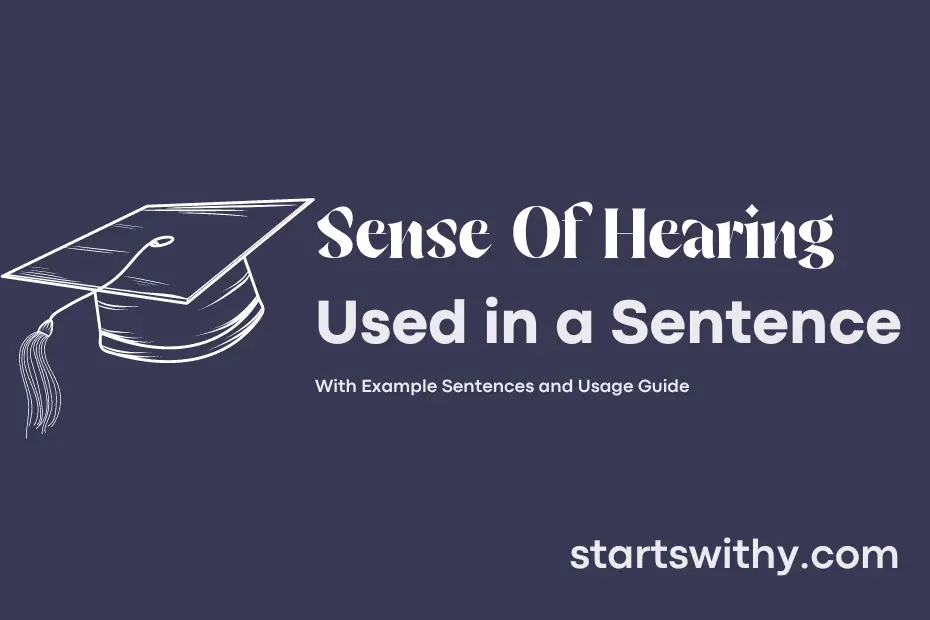 Sentence with Sense Of Hearing